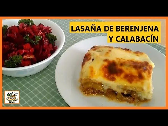 lasaña de calabacin y berenjena sin pasta