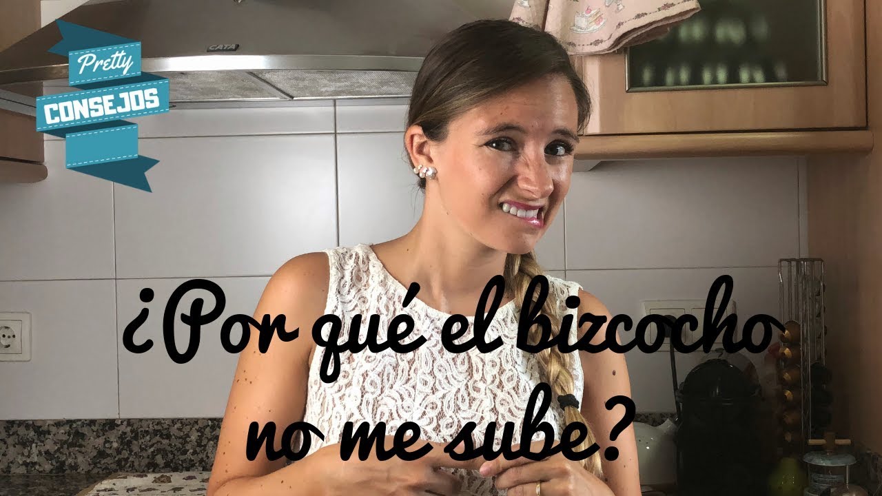 porque el bizcocho no me sube