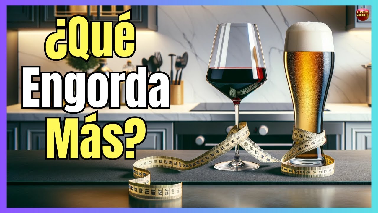 engorda mas el vino o la cerveza