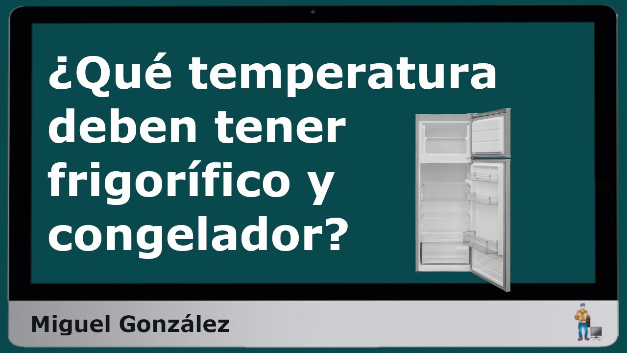a qué temperatura tiene que estar el congelador