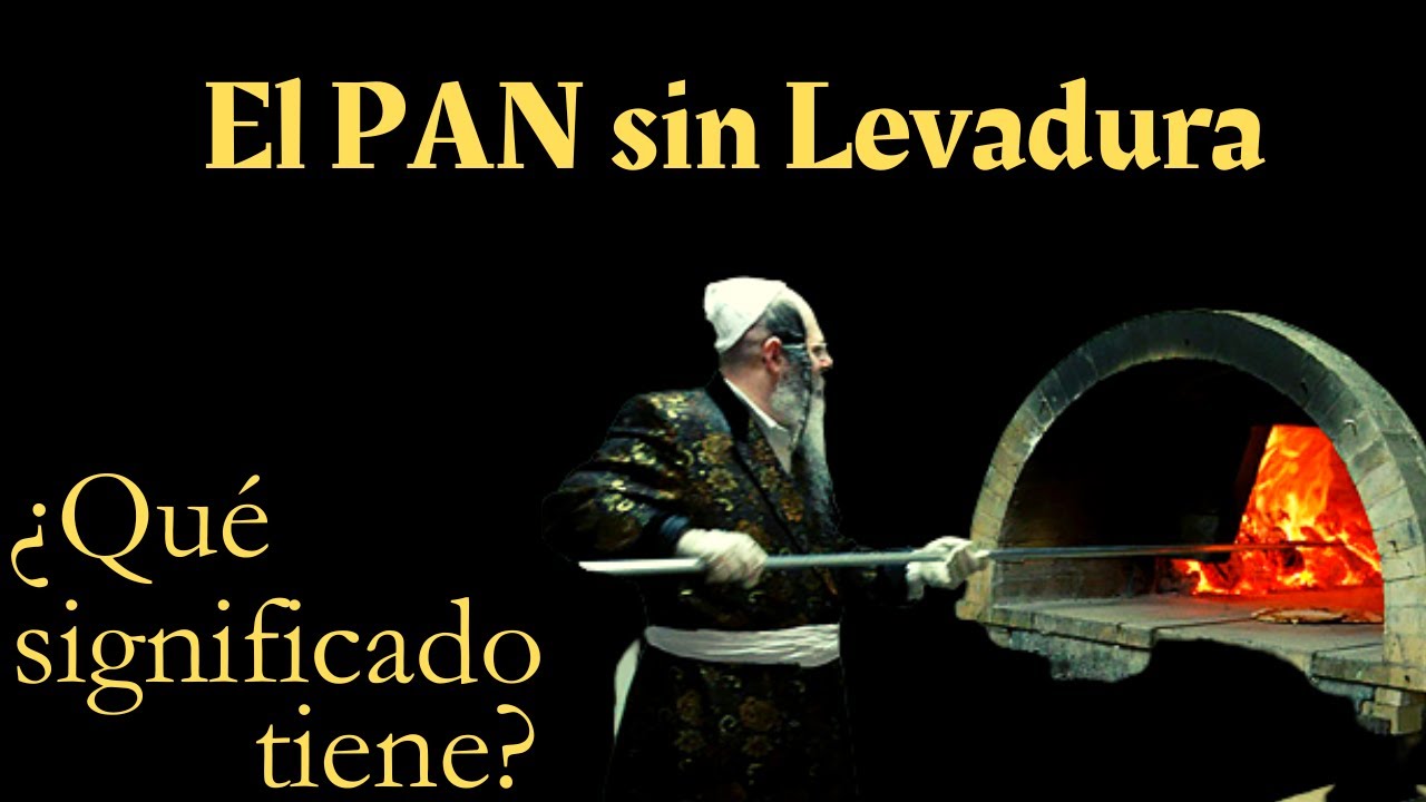 como se llama el pan sin levadura