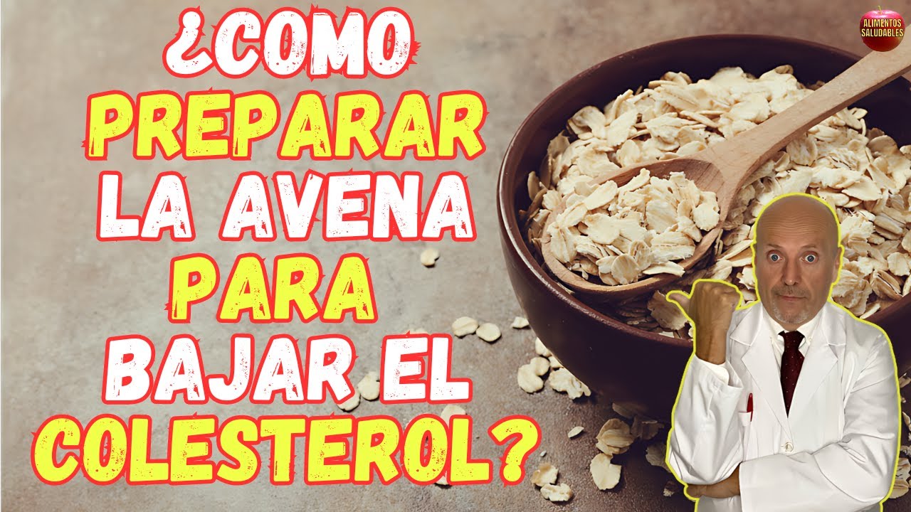 como tomar la avena para bajar el colesterol y trigliceridos