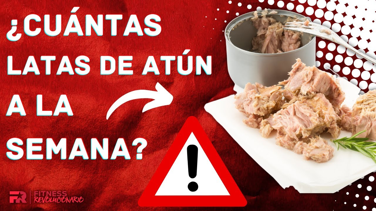 cuantas latas de atún se pueden comer a la semana